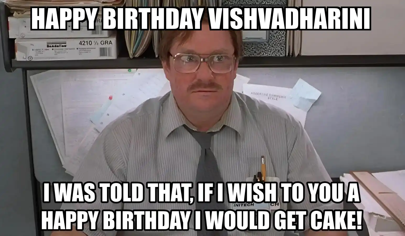 Happy Birthday Vishvadharini I Would Get A Cake Meme
