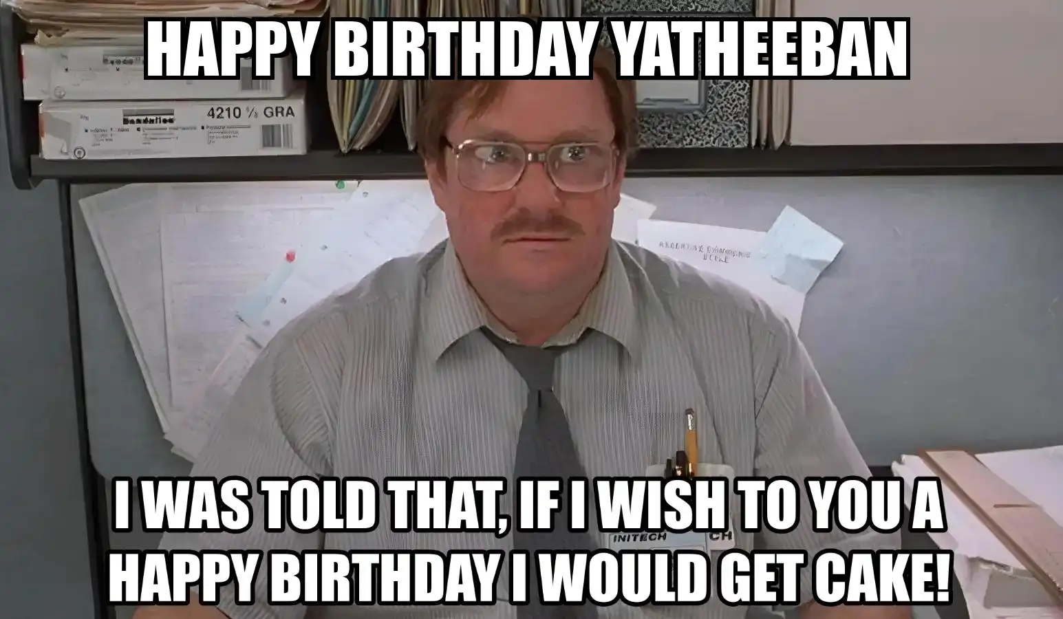 Happy Birthday Yatheeban I Would Get A Cake Meme