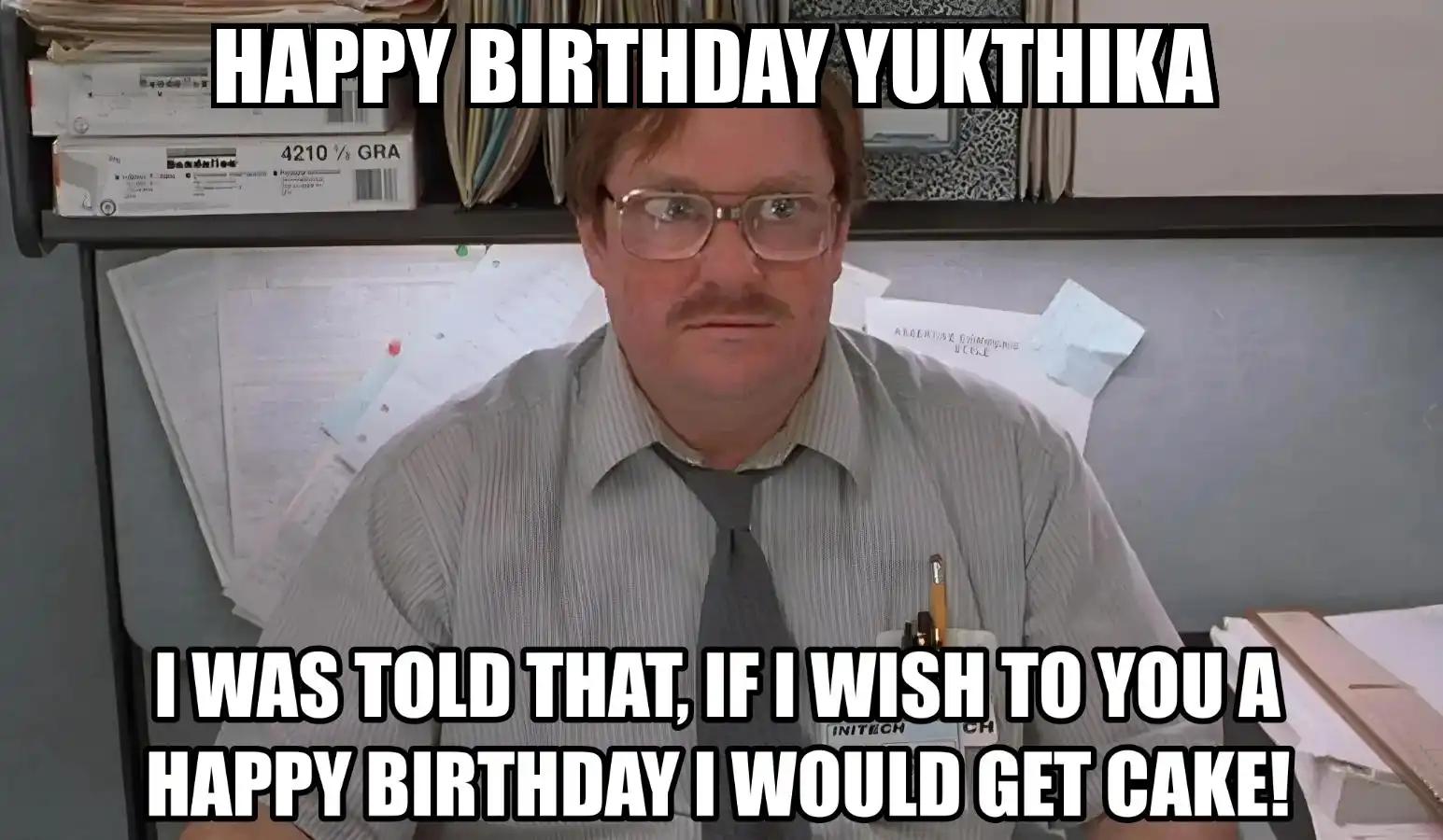Happy Birthday Yukthika I Would Get A Cake Meme
