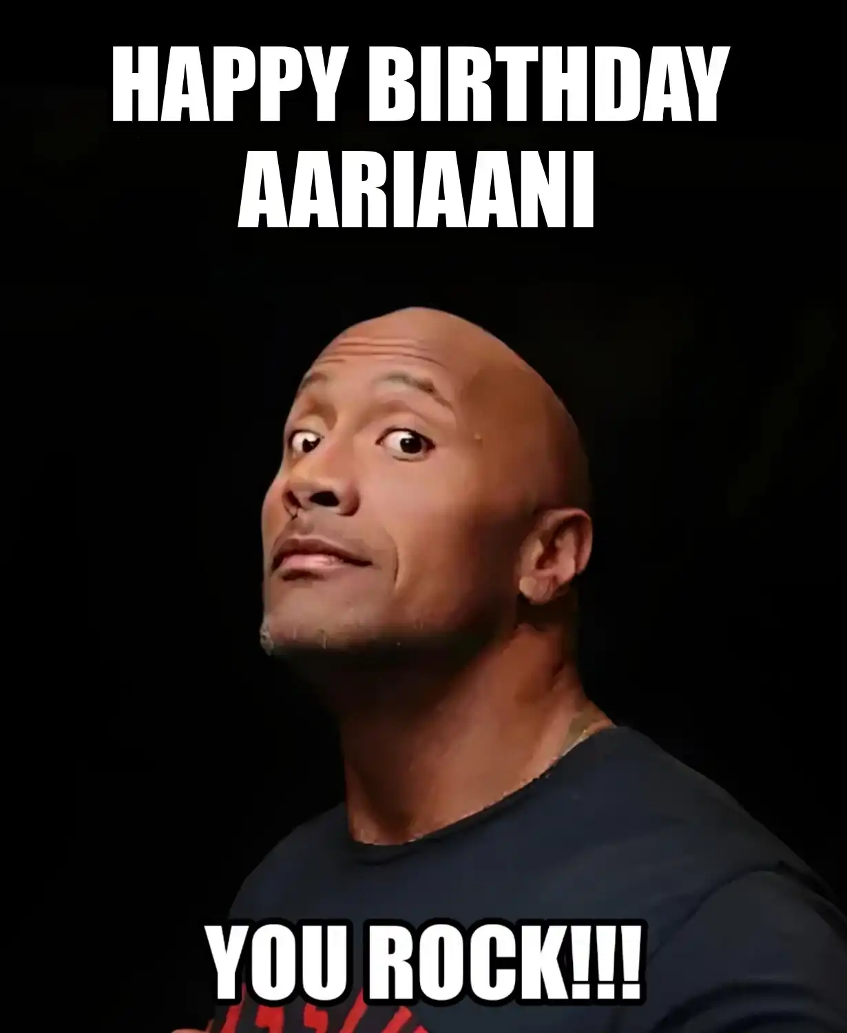 Happy Birthday Aariaani You Rock Meme