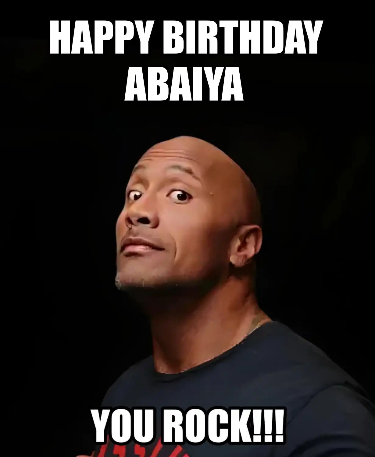 Happy Birthday Abaiya You Rock Meme