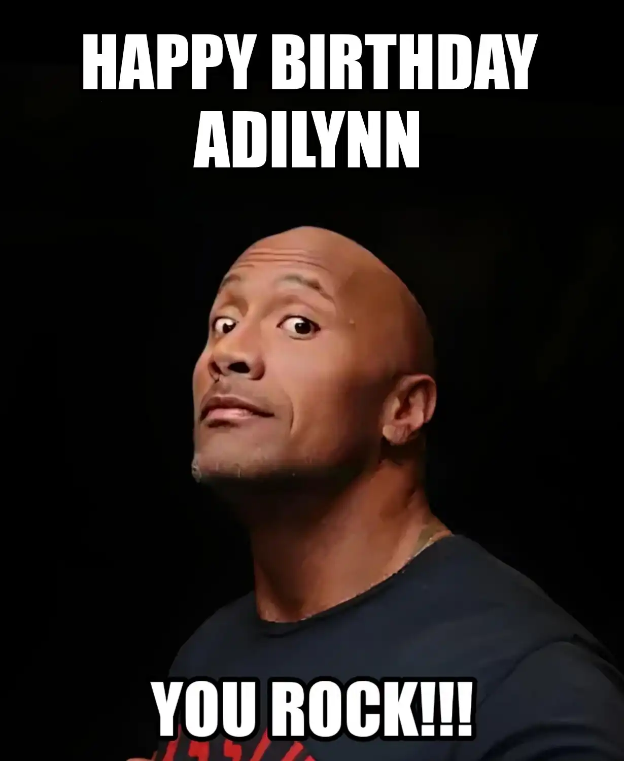 Happy Birthday Adilynn You Rock Meme