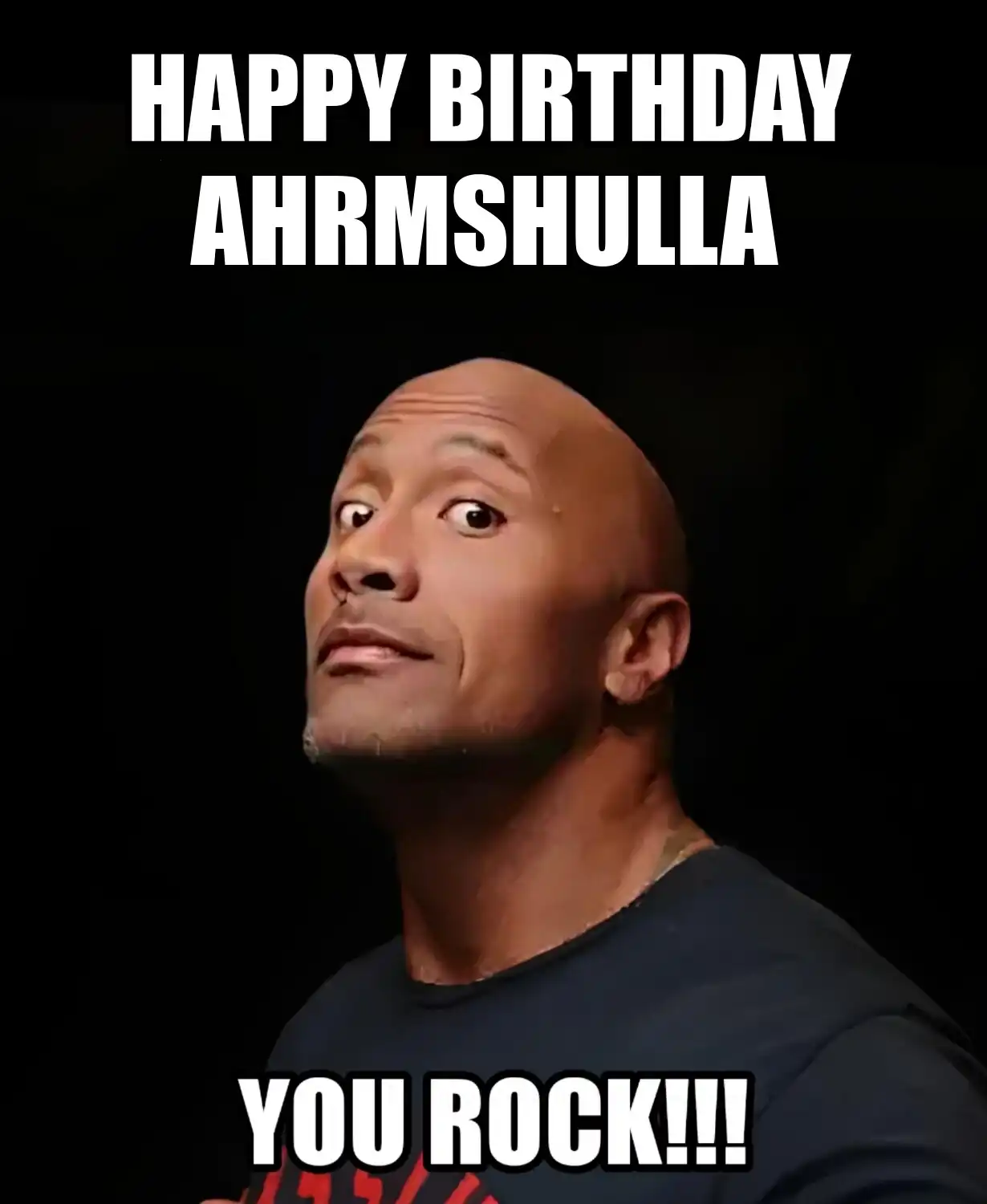 Happy Birthday Ahrmshulla You Rock Meme