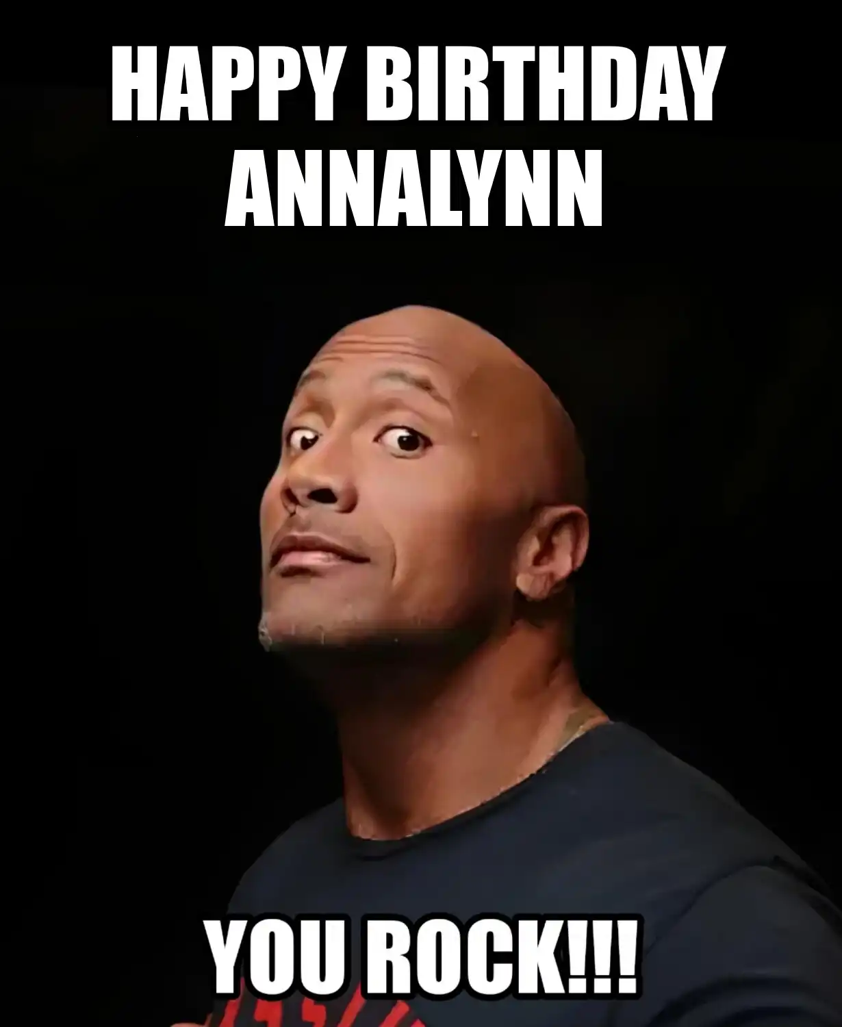 Happy Birthday Annalynn You Rock Meme