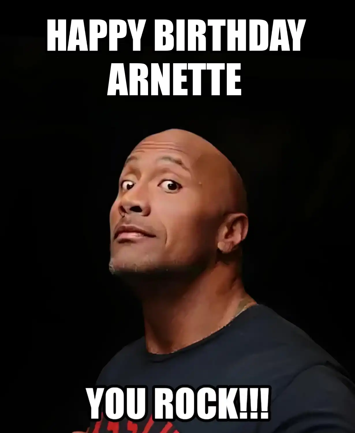 Happy Birthday Arnette You Rock Meme