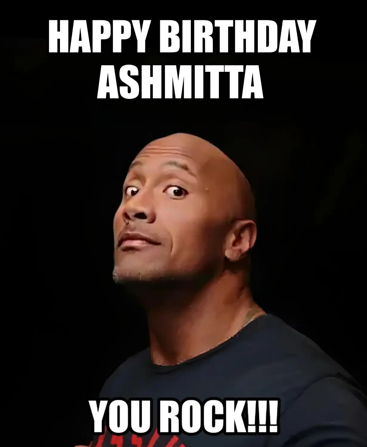 Happy Birthday Ashmitta You Rock Meme