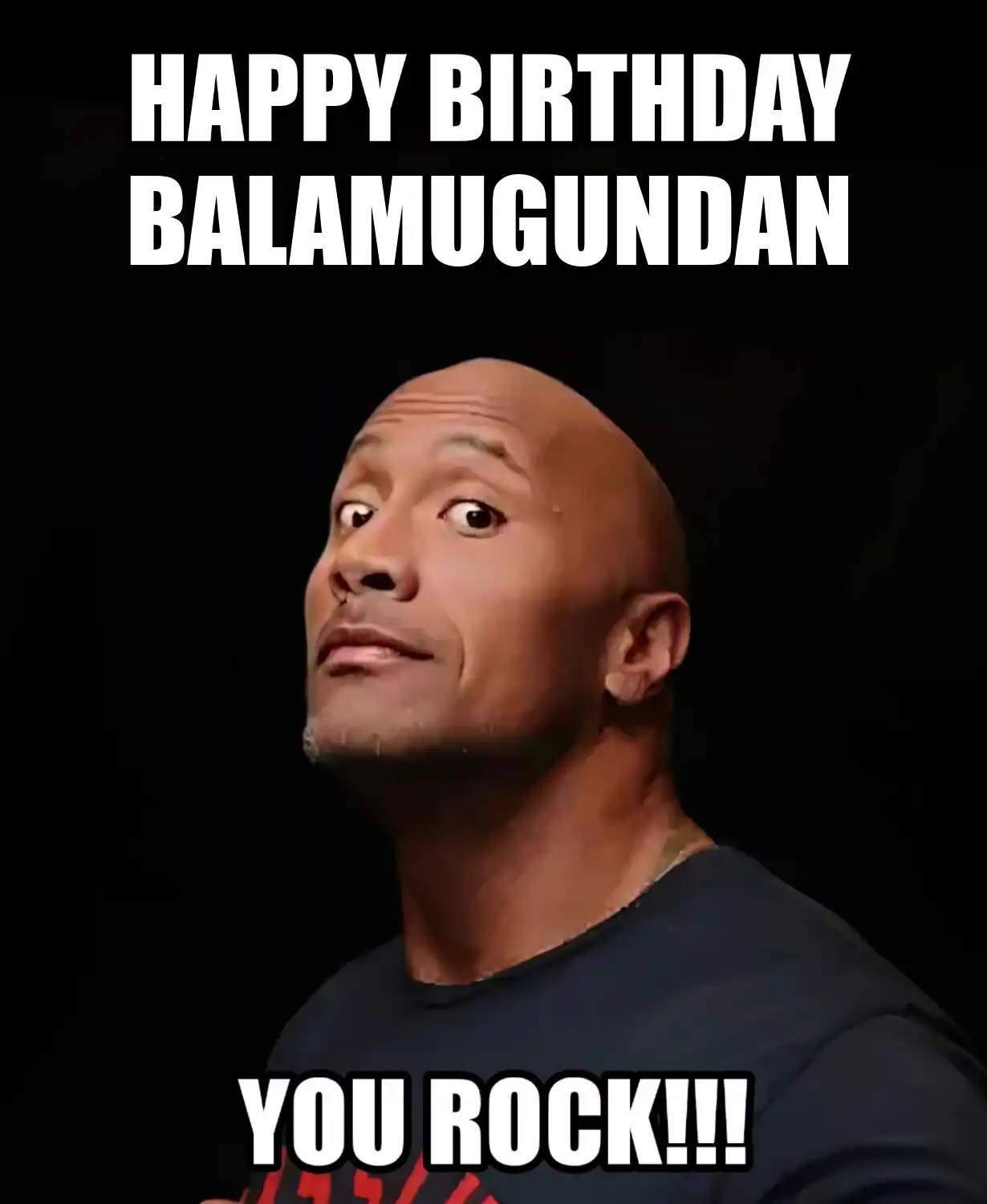 Happy Birthday Balamugundan You Rock Meme