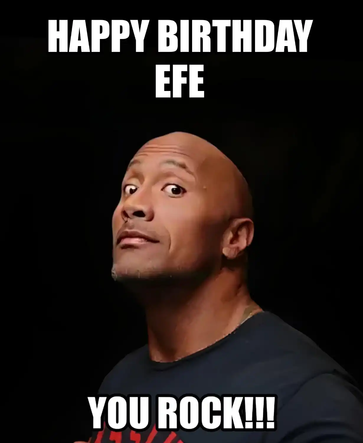 Happy Birthday Efe You Rock Meme