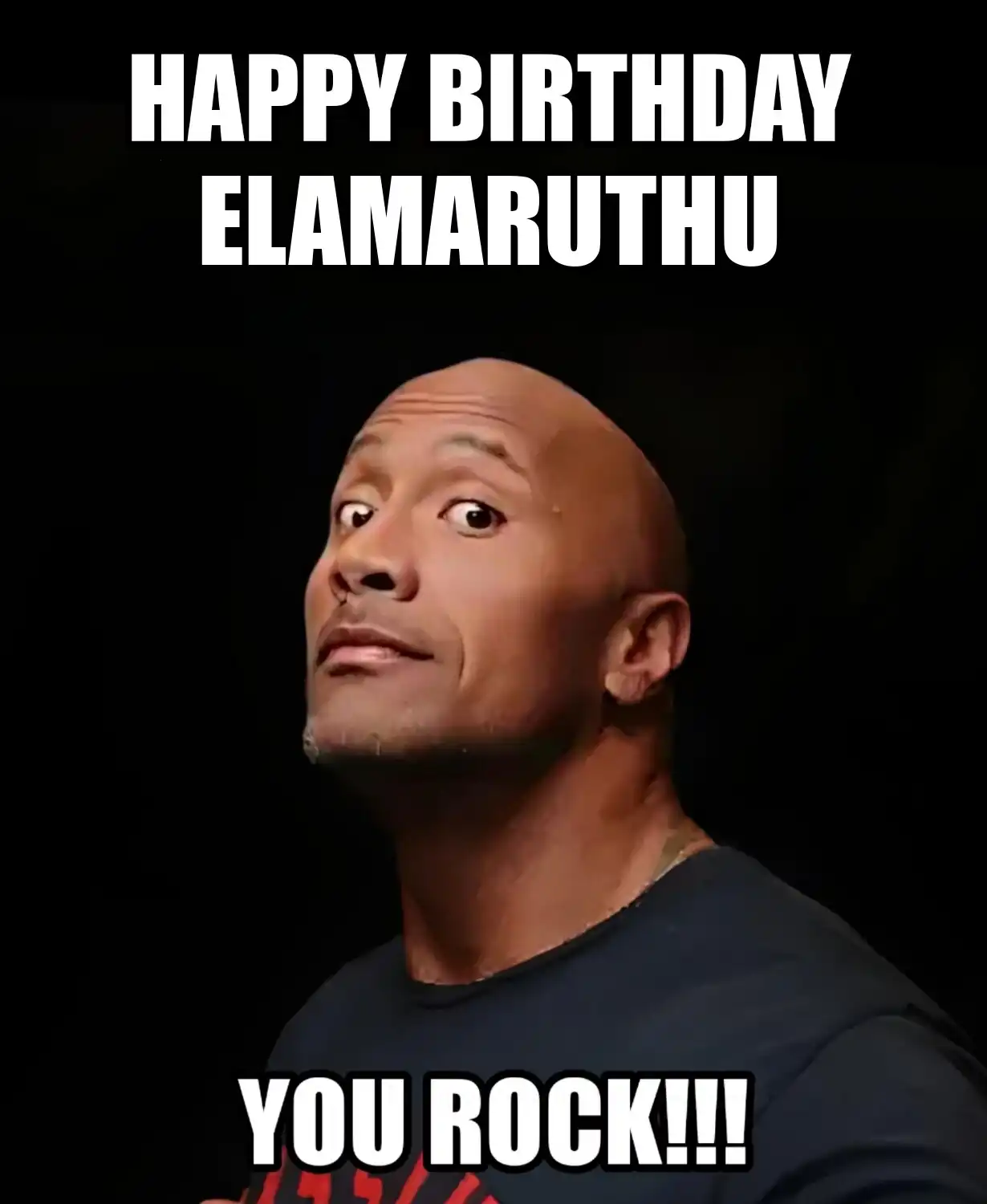 Happy Birthday Elamaruthu You Rock Meme