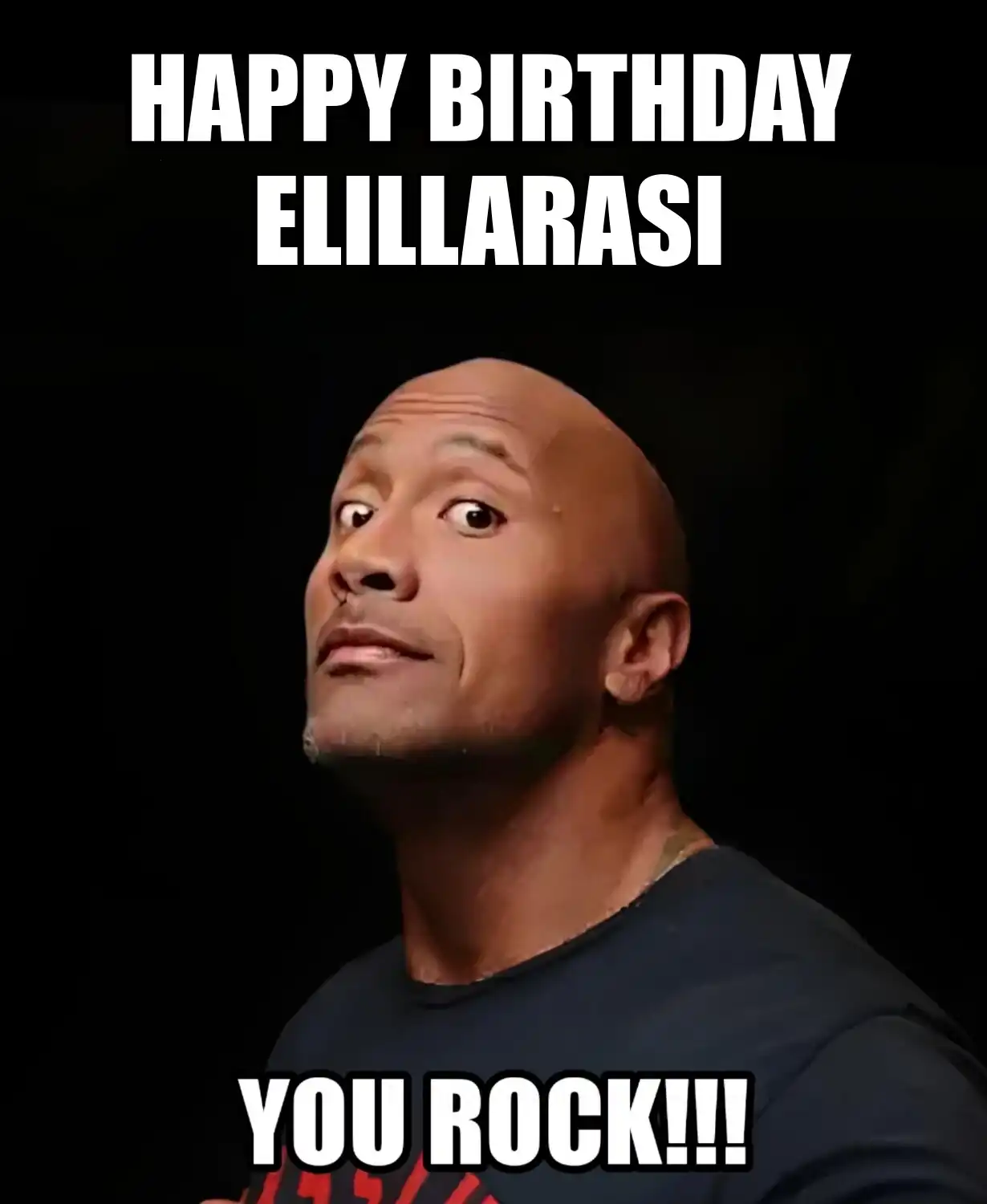 Happy Birthday Elillarasi You Rock Meme