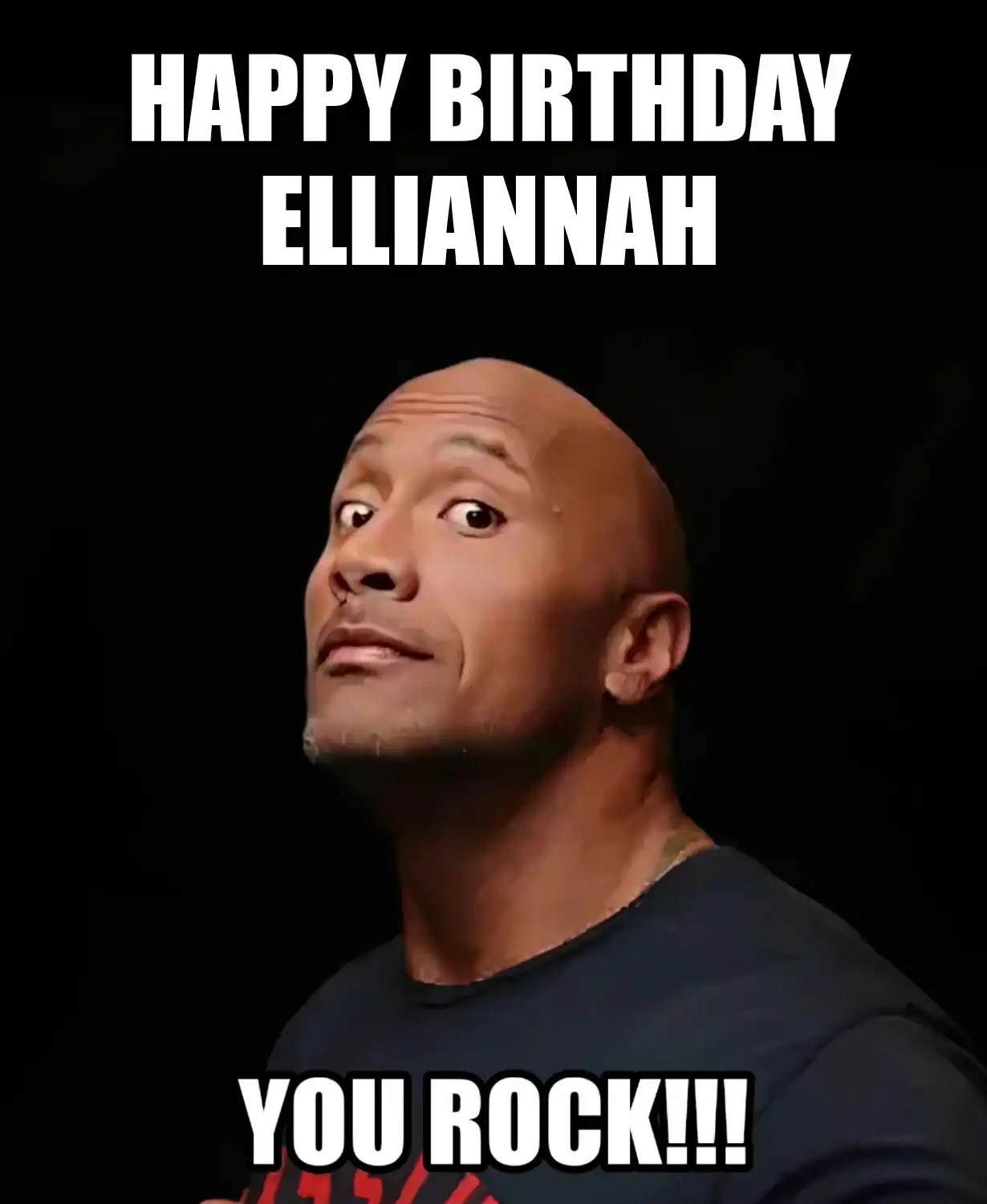 Happy Birthday Elliannah You Rock Meme