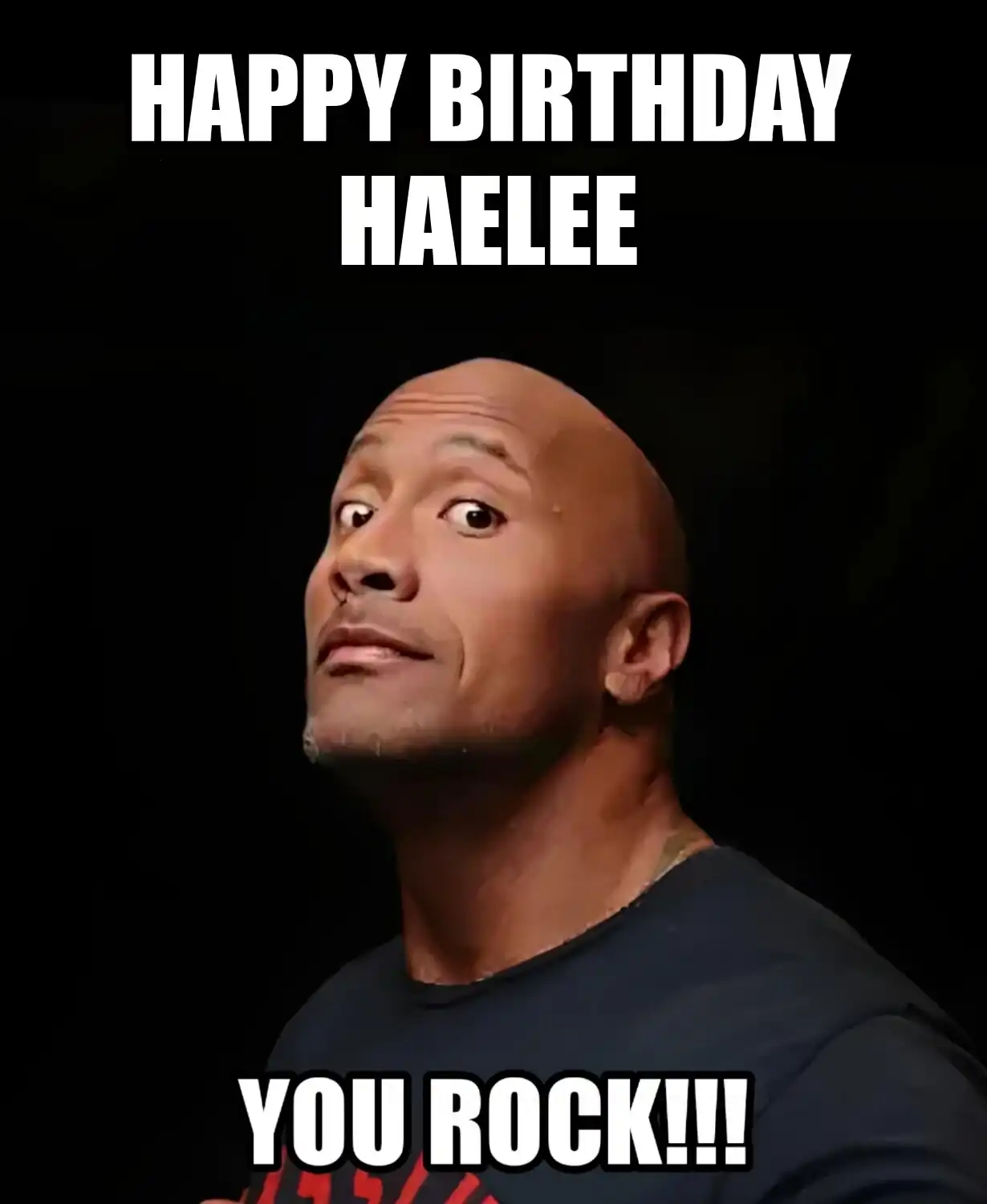 Happy Birthday Haelee You Rock Meme