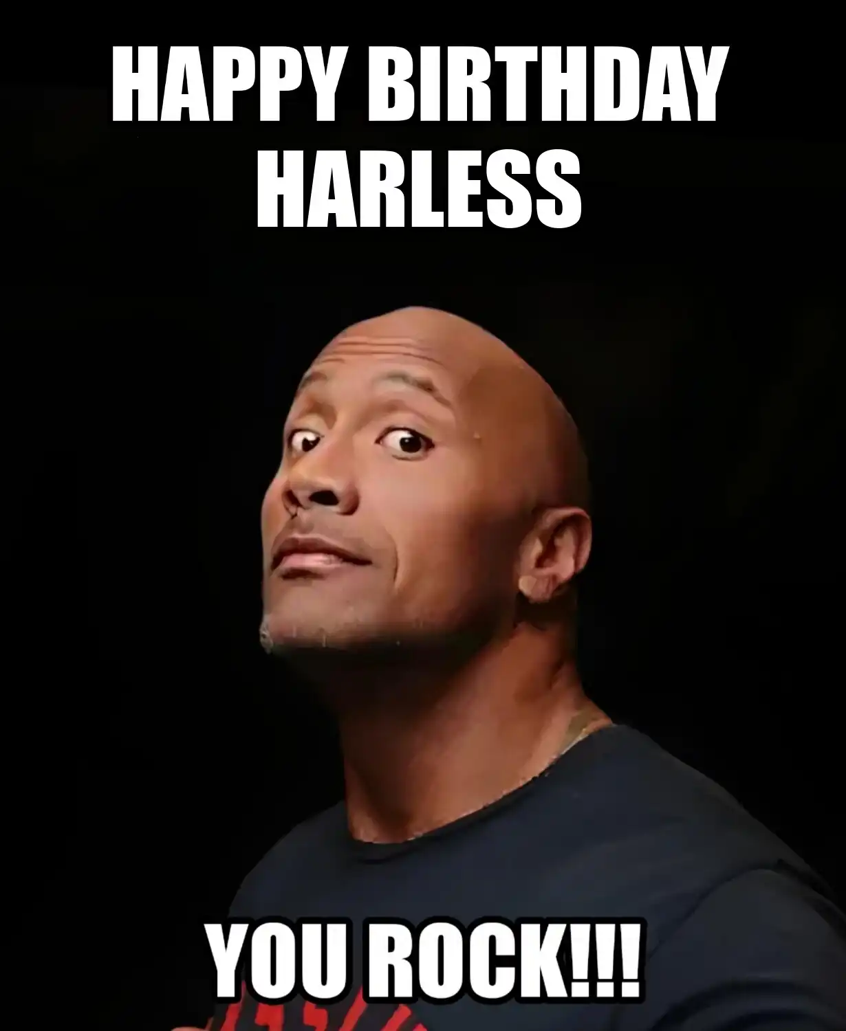 Happy Birthday Harless You Rock Meme