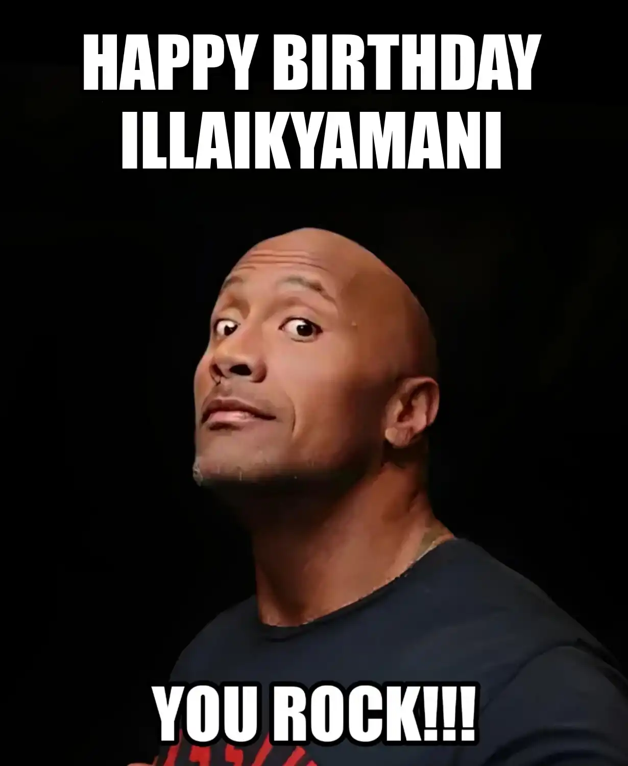 Happy Birthday Illaikyamani You Rock Meme