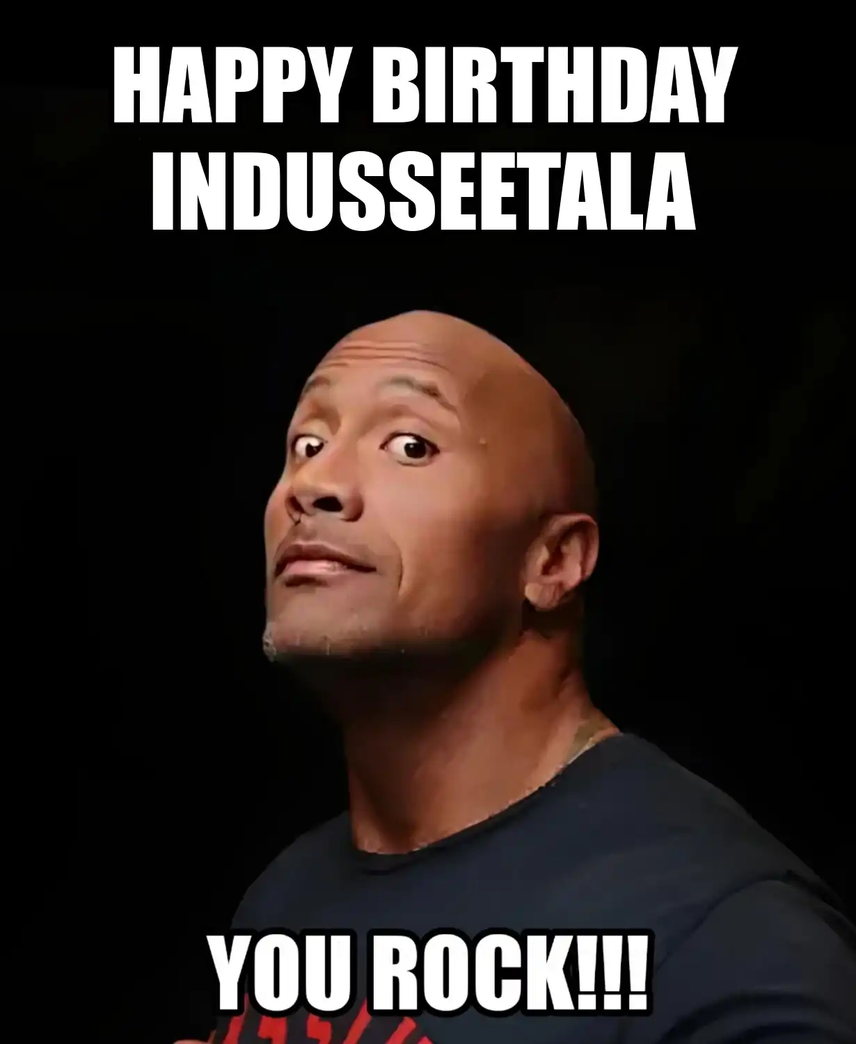 Happy Birthday Indusseetala You Rock Meme