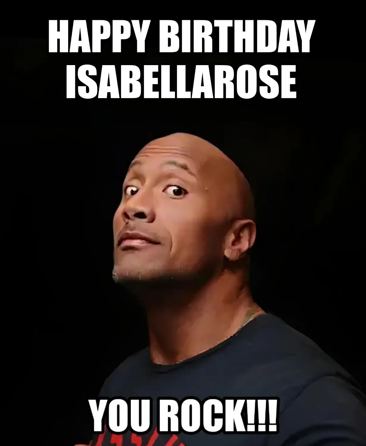 Happy Birthday Isabellarose You Rock Meme