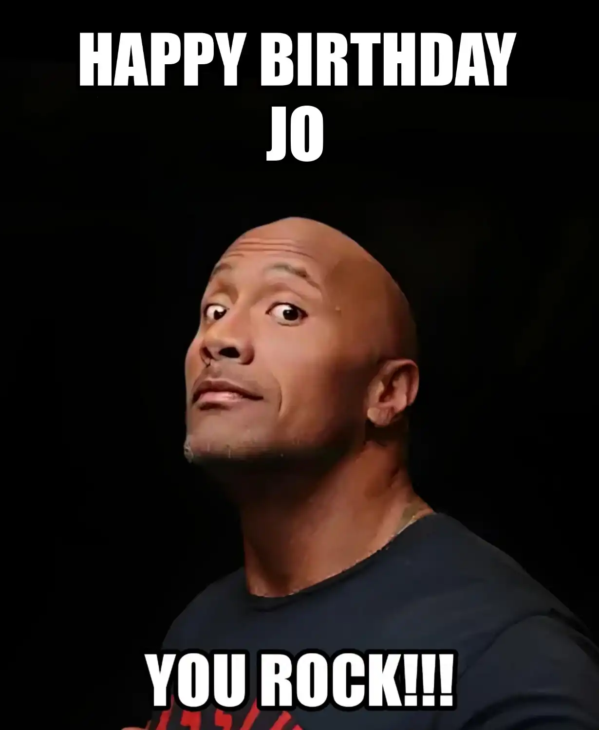 Happy Birthday Jo You Rock Meme