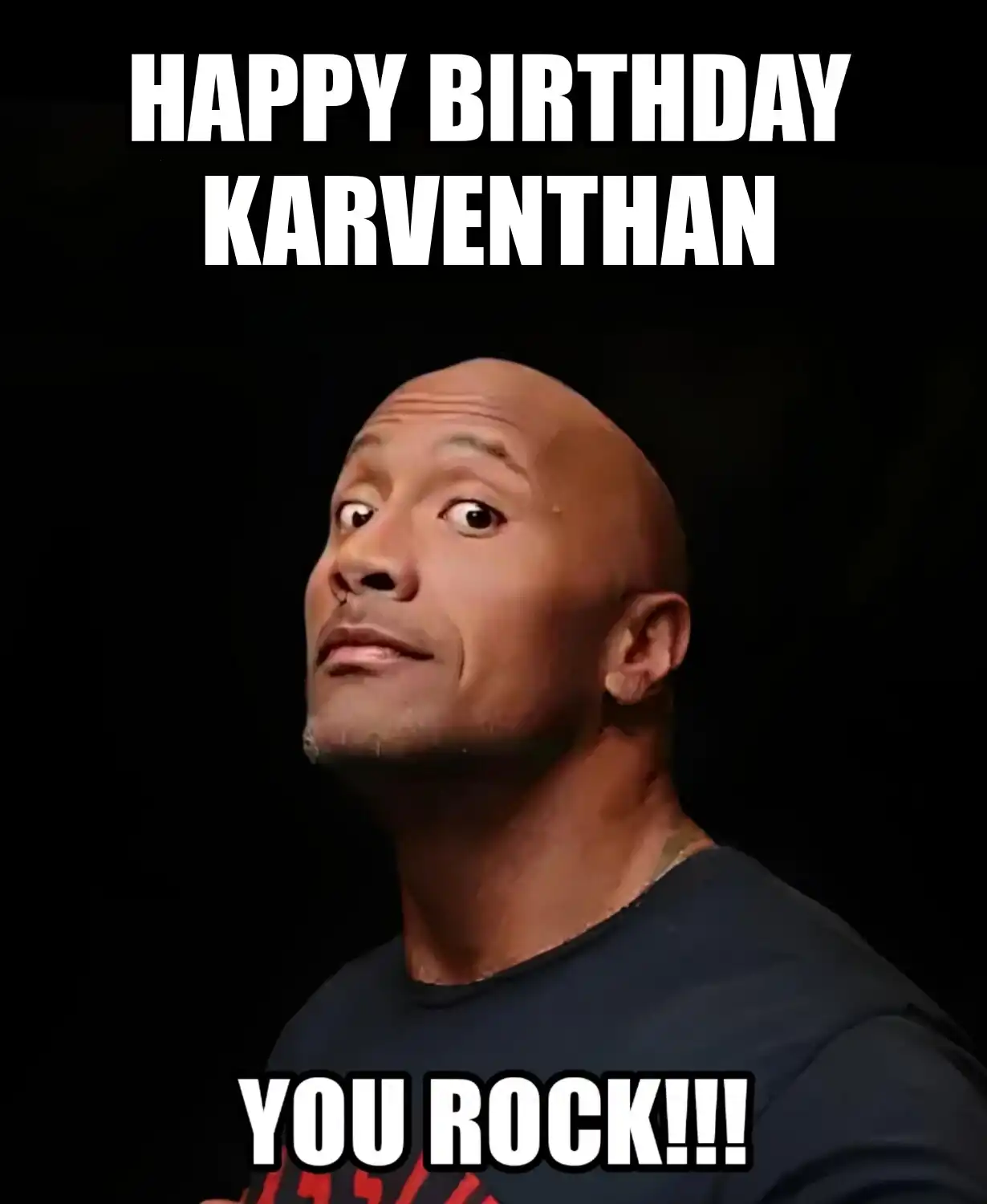 Happy Birthday Karventhan You Rock Meme