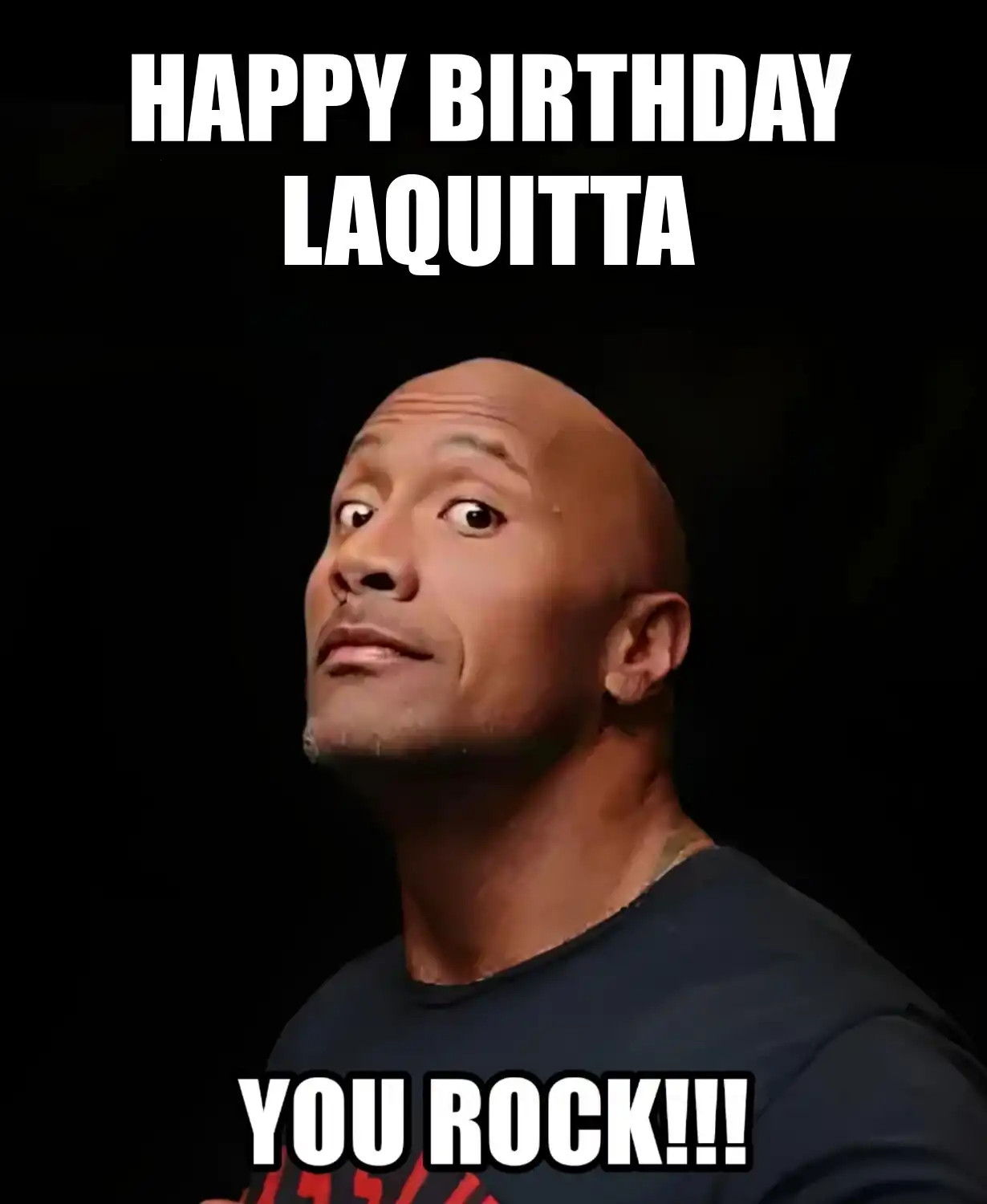 Happy Birthday Laquitta You Rock Meme