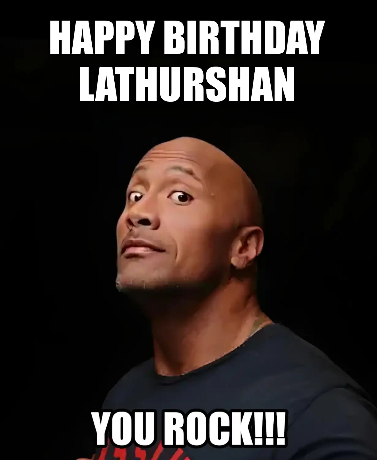 Happy Birthday Lathurshan You Rock Meme