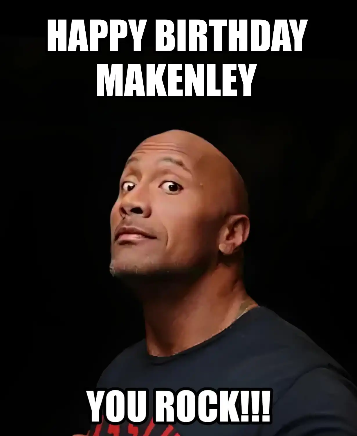 Happy Birthday Makenley You Rock Meme