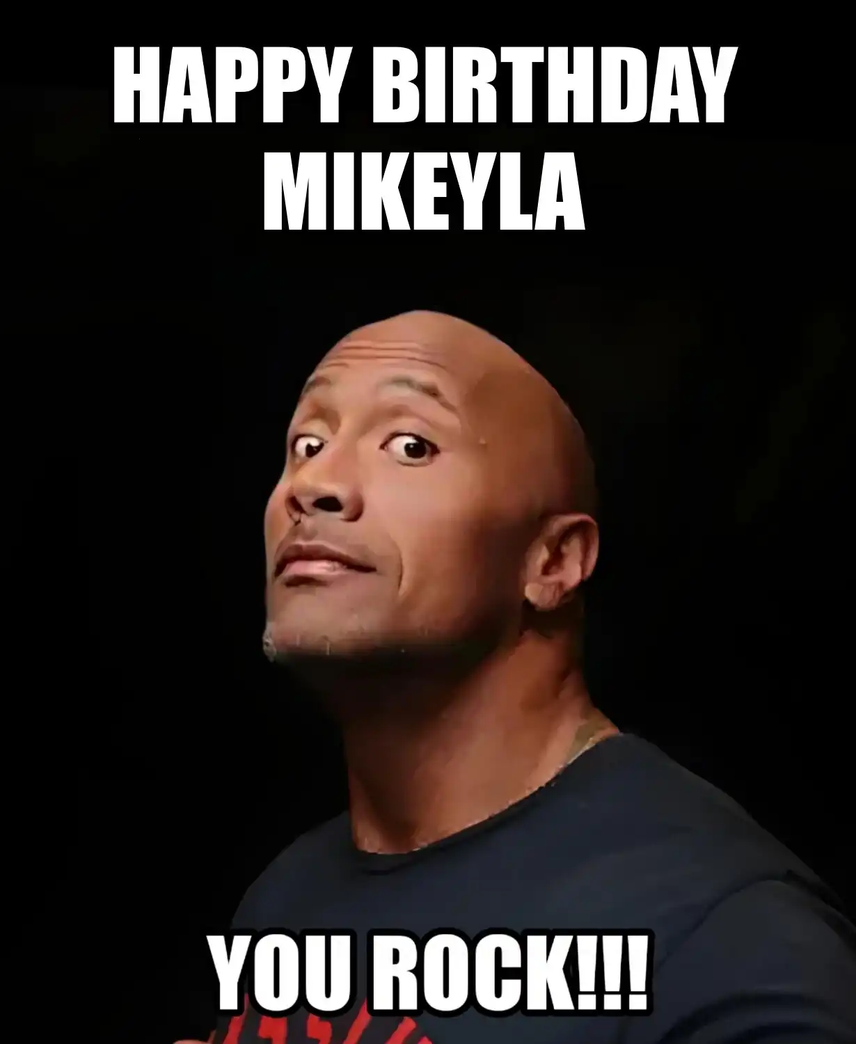 Happy Birthday Mikeyla You Rock Meme