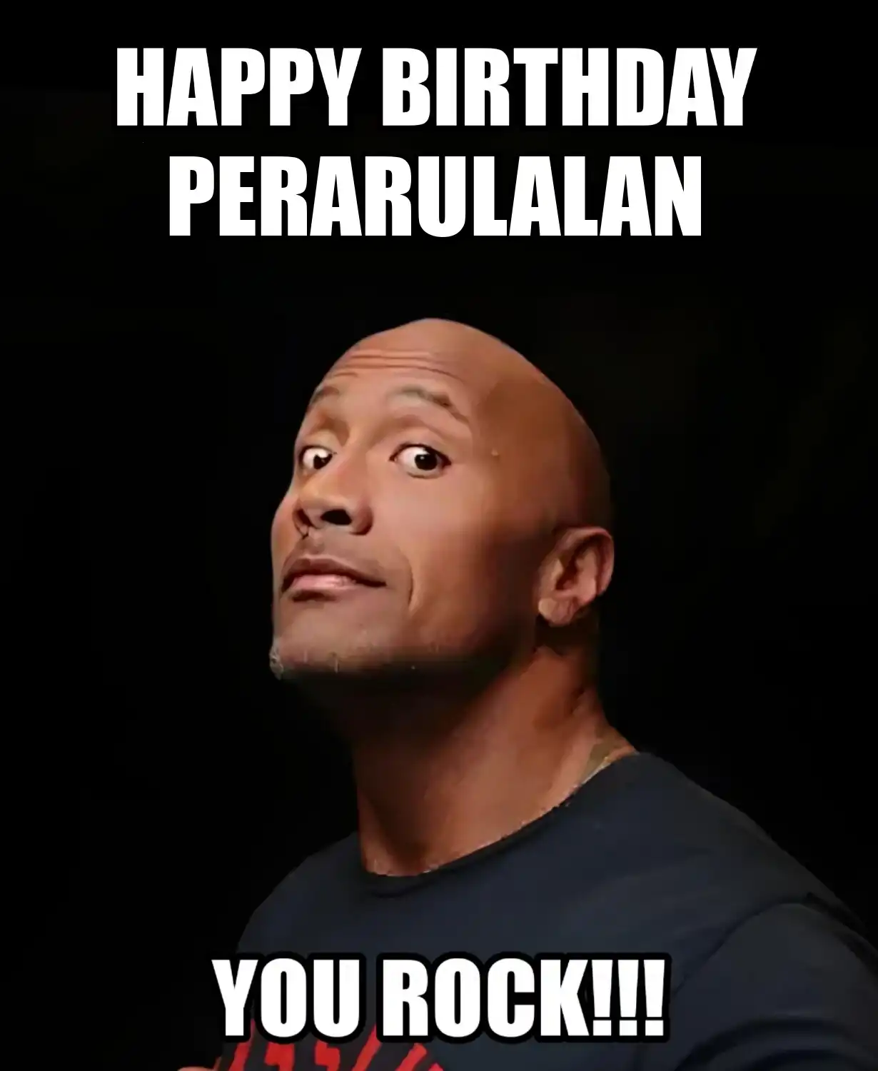 Happy Birthday Perarulalan You Rock Meme