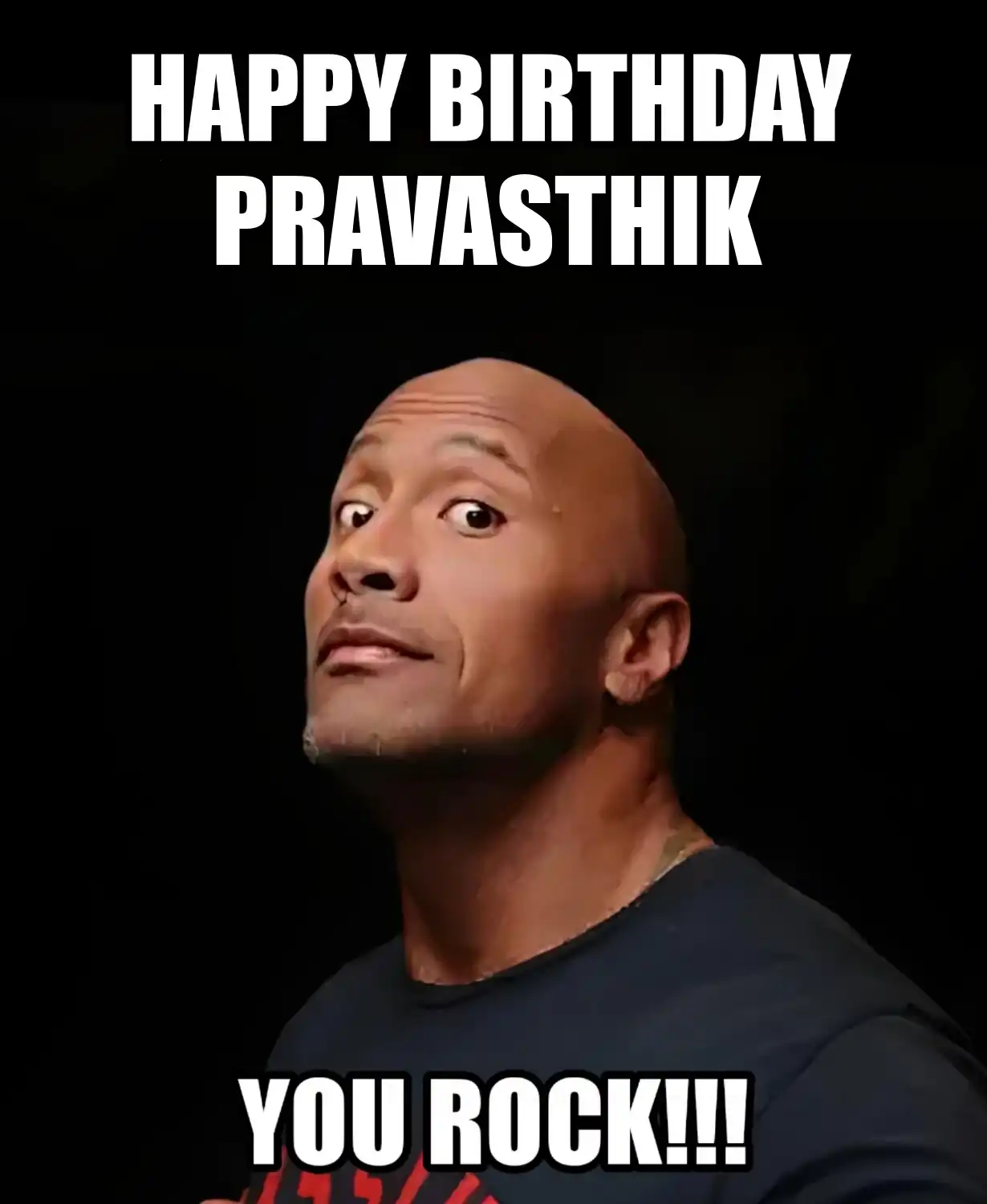 Happy Birthday Pravasthik You Rock Meme