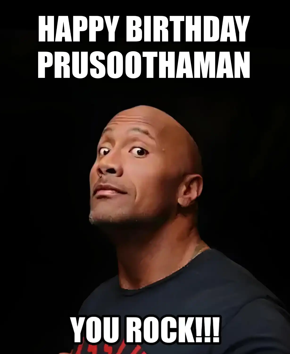 Happy Birthday Prusoothaman You Rock Meme