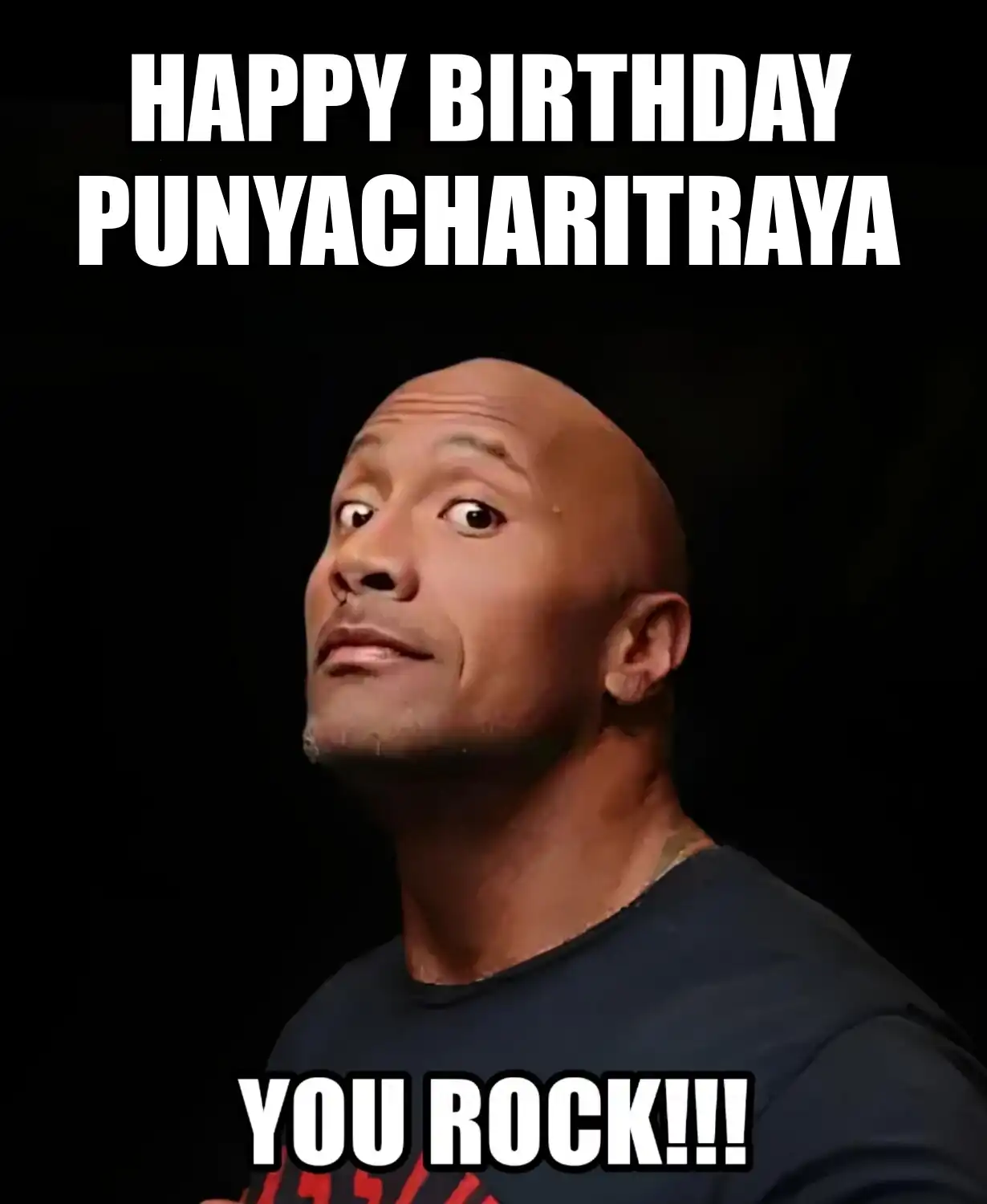 Happy Birthday Punyacharitraya You Rock Meme