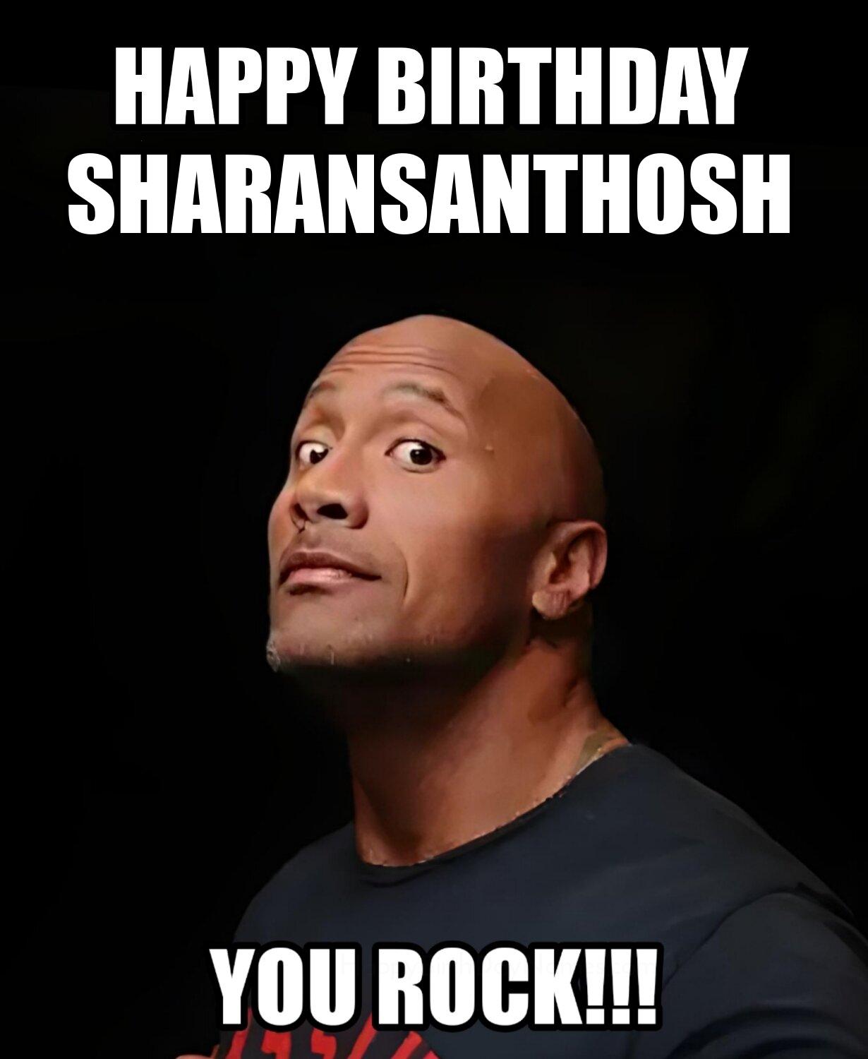 Happy Birthday Sharansanthosh You Rock Meme