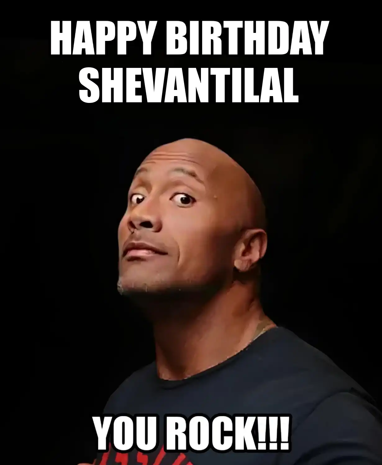 Happy Birthday Shevantilal You Rock Meme