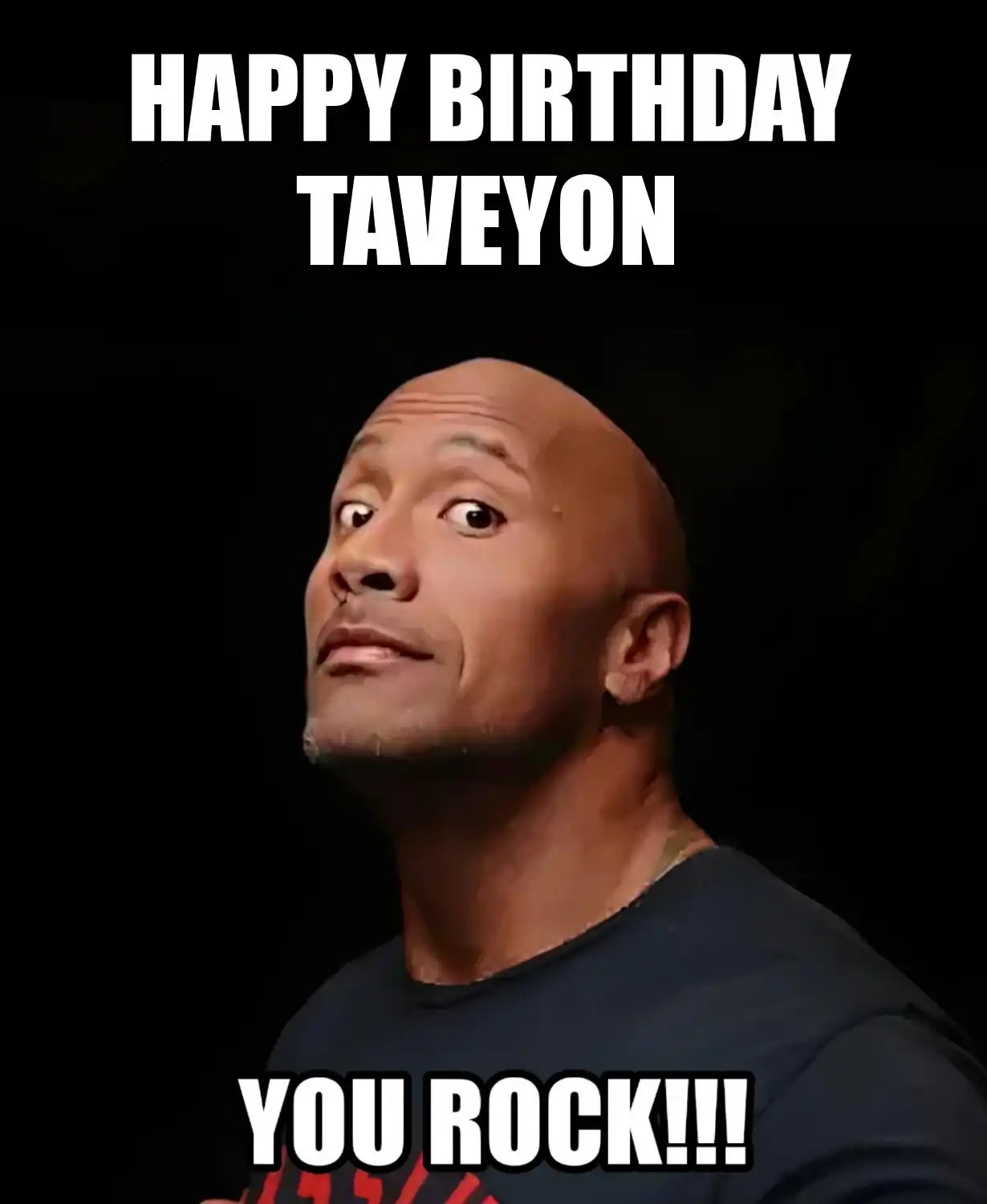 Happy Birthday Taveyon You Rock Meme