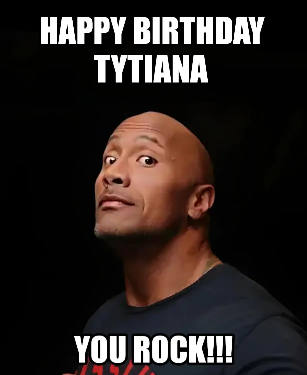 Happy Birthday Tytiana You Rock Meme