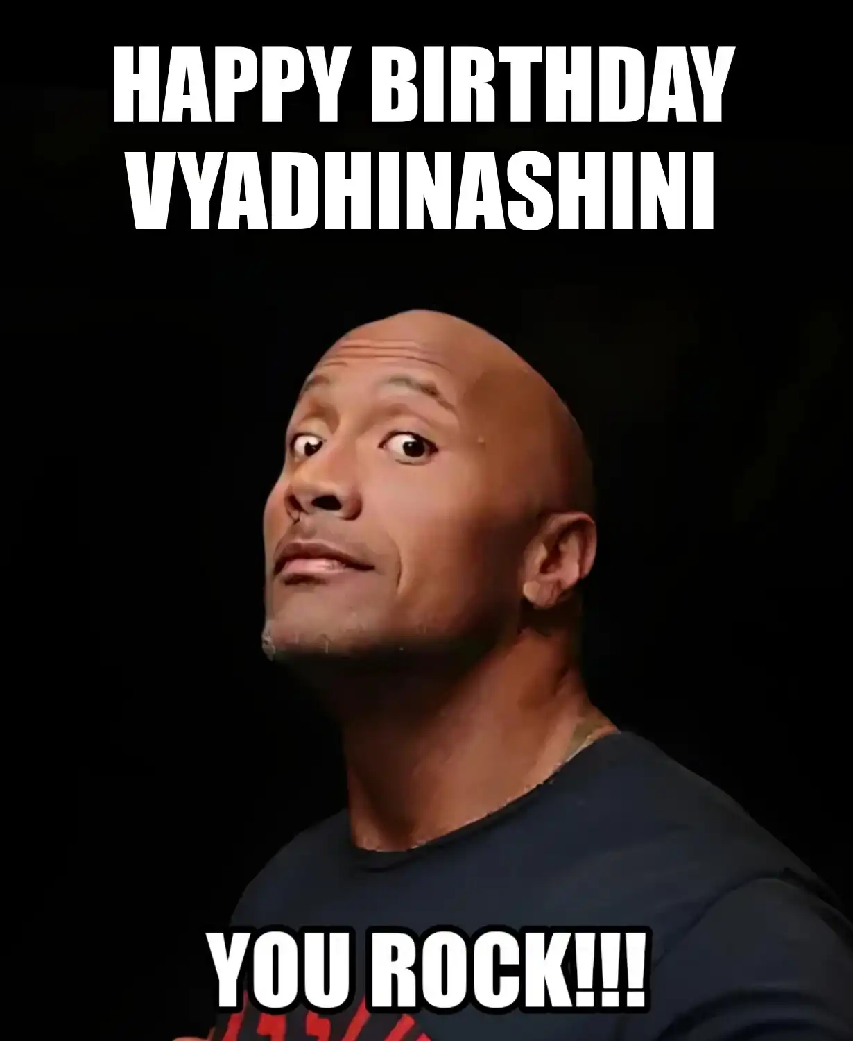 Happy Birthday Vyadhinashini You Rock Meme