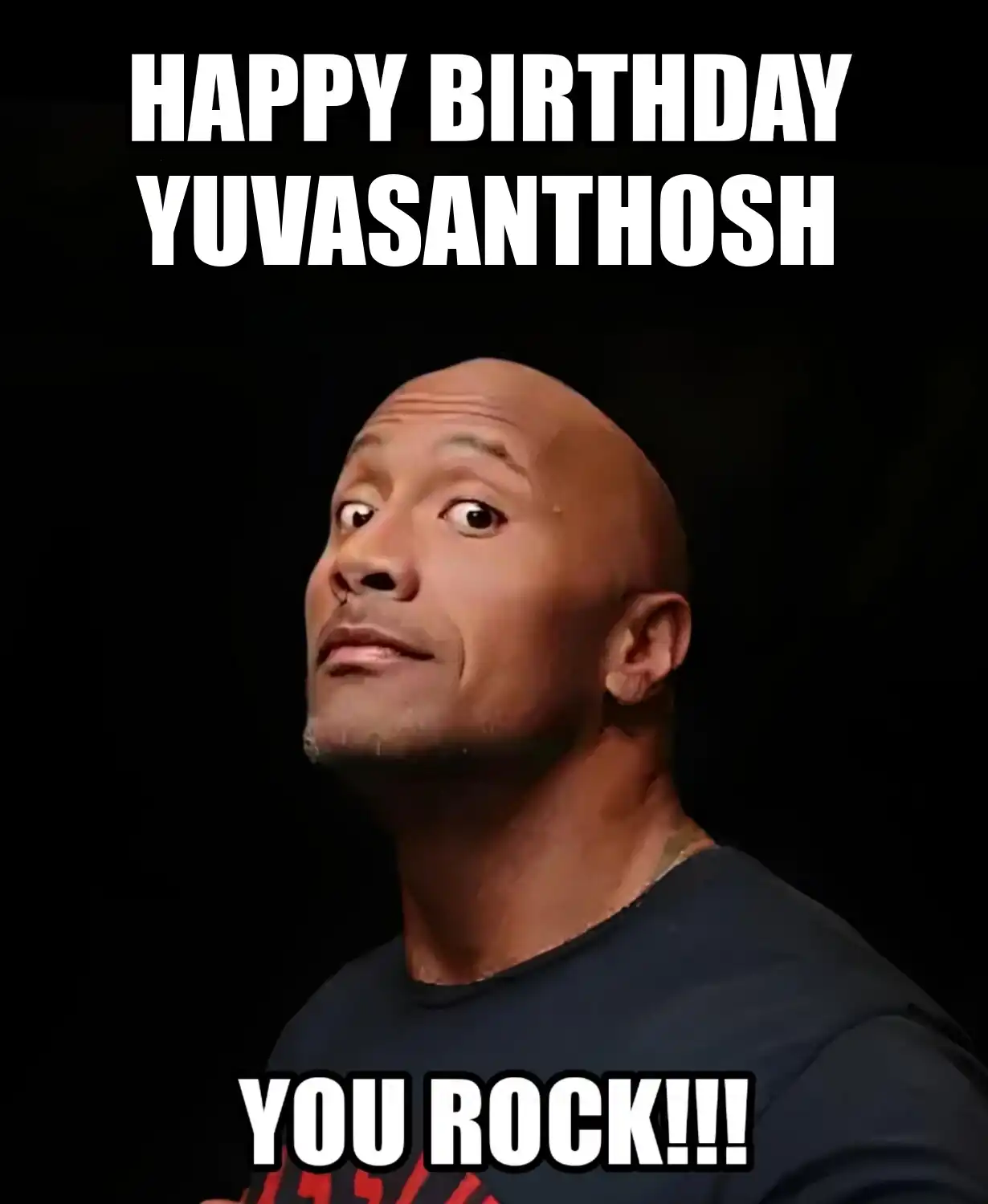 Happy Birthday Yuvasanthosh You Rock Meme