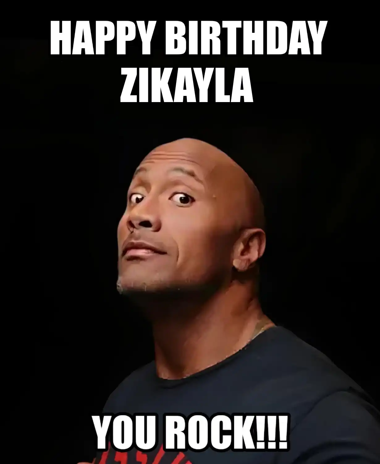 Happy Birthday Zikayla You Rock Meme