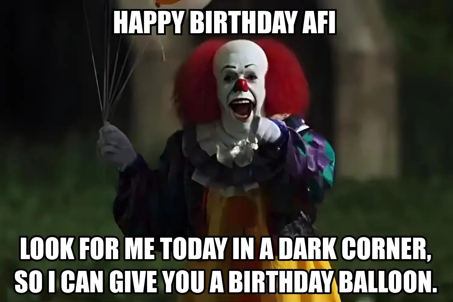Happy Birthday Afi I Can Give You A Balloon Meme