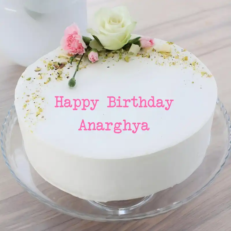 Happy Birthday Anarghya White Pink Roses Cake