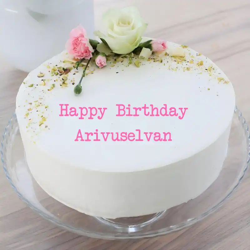 Happy Birthday Arivuselvan White Pink Roses Cake