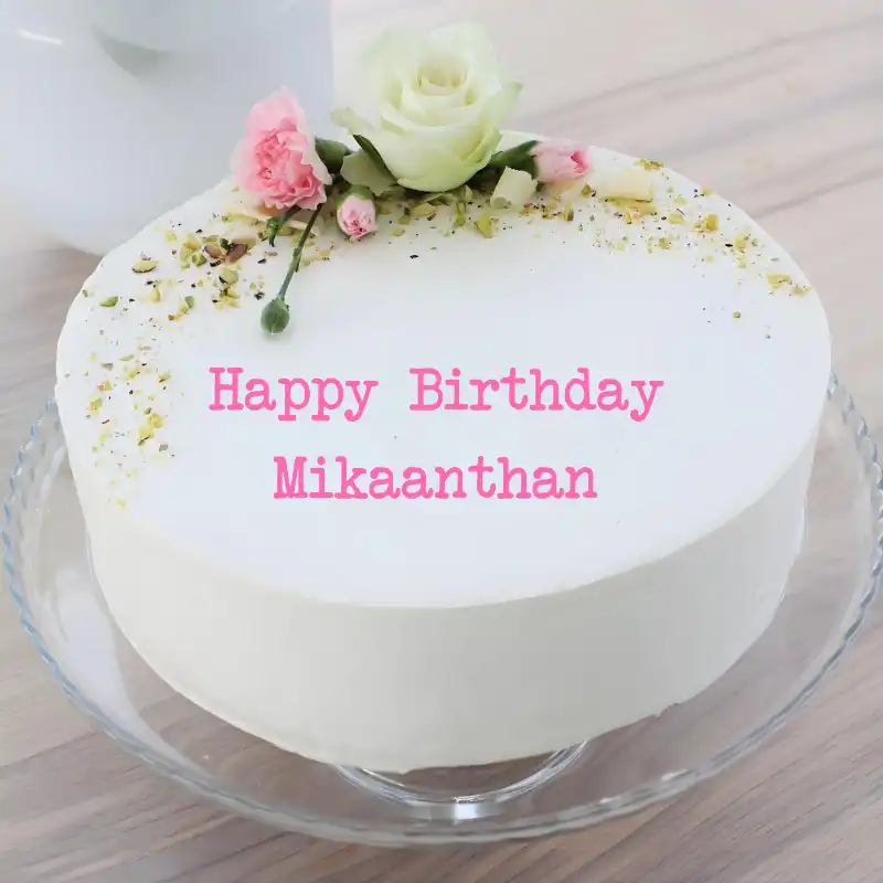 Happy Birthday Mikaanthan White Pink Roses Cake